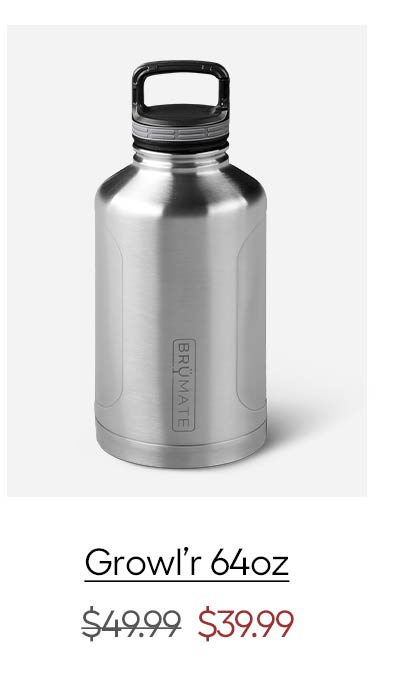 Growl'r 64oz, Stainless Steel - $39.99