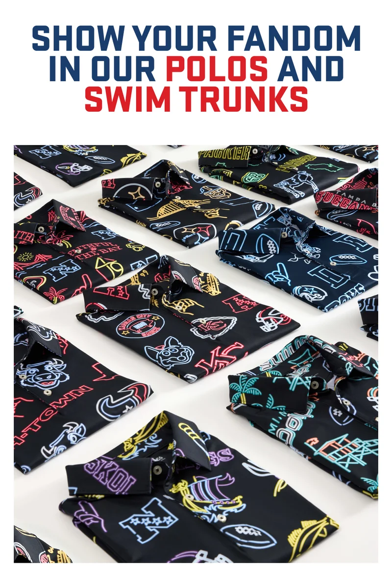 SHOW YOUR FANDOM IN OUR POLOS AND SWIM TRUNKS