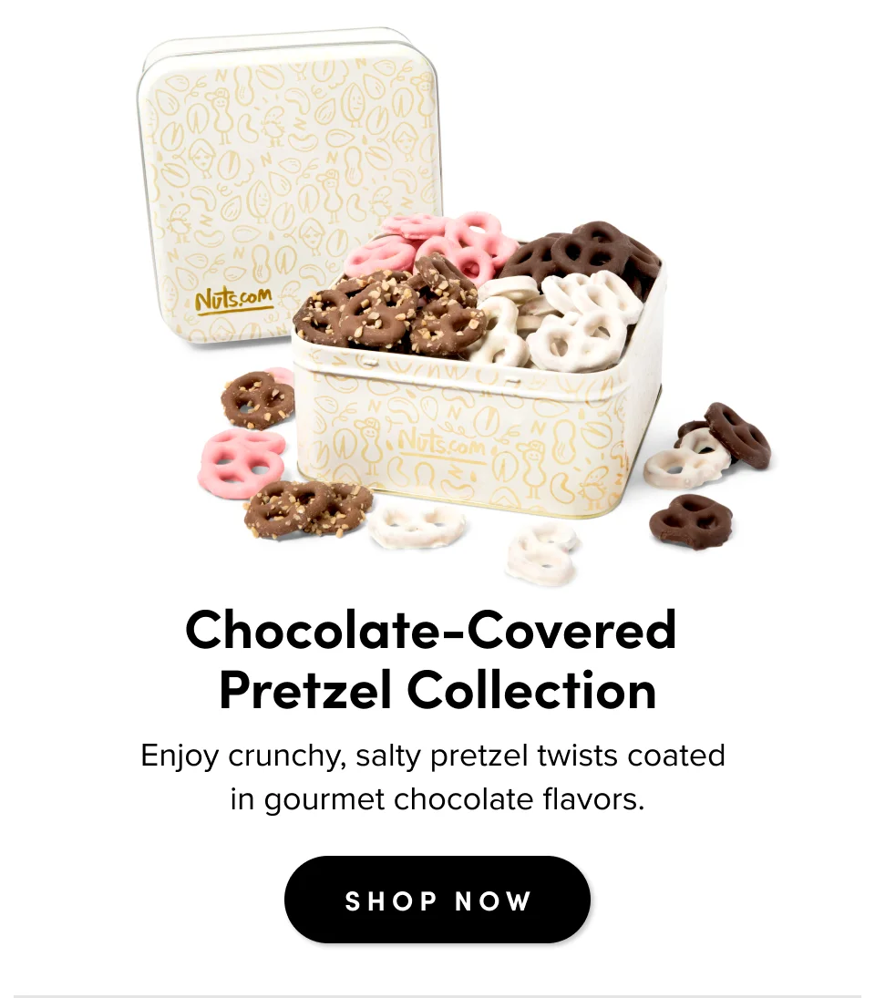 Chocolate-Covered  Pretzel Collection Enjoy crunchy, salty pretzel twists coated  in gourmet chocolate flavors. SHOP NOW