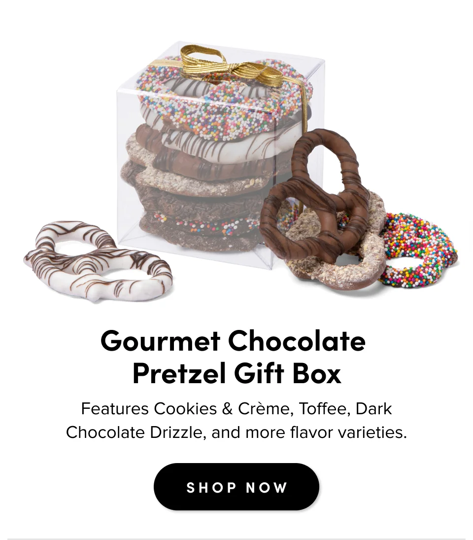 Gourmet Chocolate  Pretzel Gift Box ; Features Cookies & Creme, Toffee, Dark Chocolate Drizzle, and more flavor varieties. Shop Now