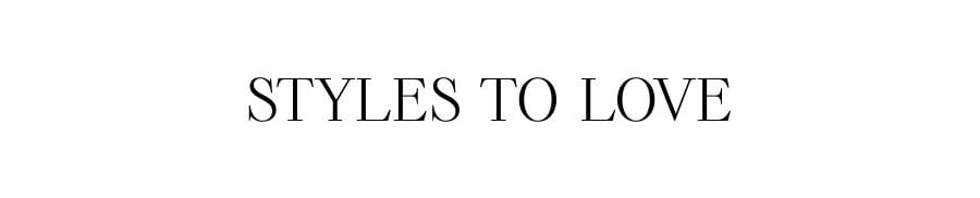 STYLES TO LOVE