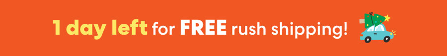 Rush shipping is on us!