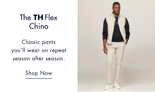 The THFlex chino Classic pants you'll wear on repeat seasn after season. Shop now