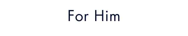 For him