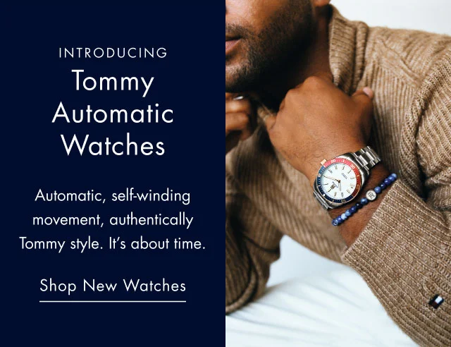 Introducing Tommy Authentic Watches Automatic, self-winding movement, authentically Tommy style. It's about time. Shop new watches