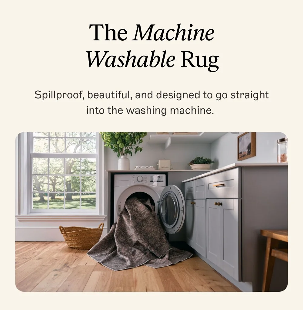 The Machine Washable Rug Spillproof, beautiful, and designed to go straight into the washing machine.