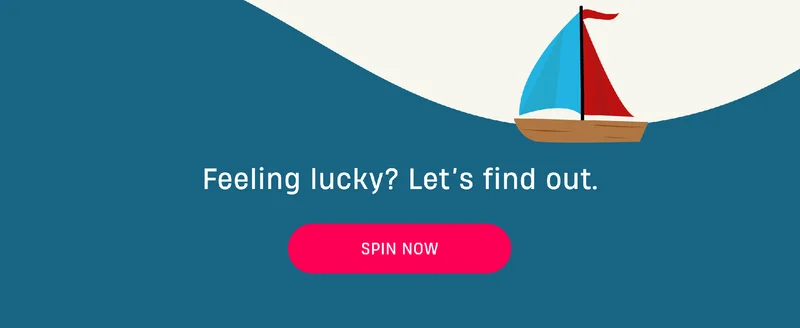 Feeling lucky? Let's find out. | Spin Now