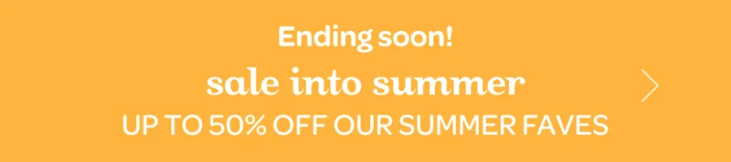 Sale into summer - Up to 50% off our summer faves