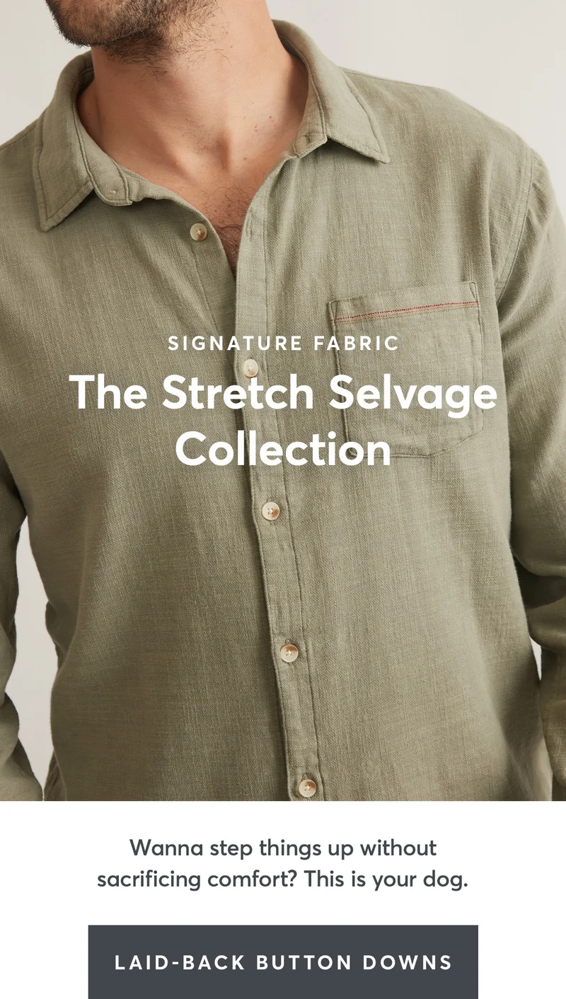 New Stretch Selvage button downs.