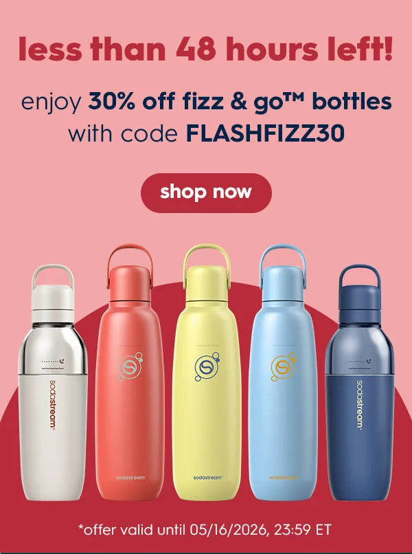 For 48 hours only, enjoy 30% OFF Fizz & Goβ’ Bottles For 48 hours only, enjoy 30% OFF Fizz & Goβ’ Bottles