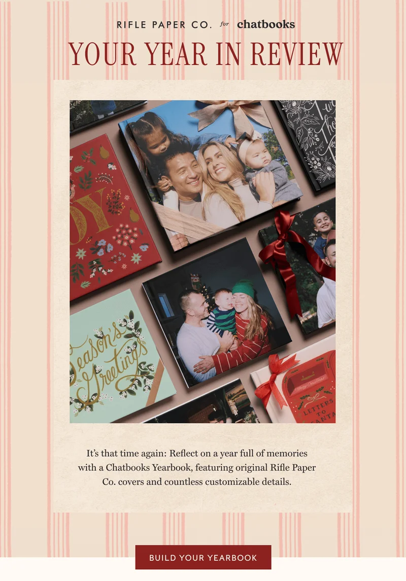 RIFLE PAPER CO. for chatbooks - YOUR YEAR IN REVIEW: It’s that time again: Reflect on a year full of memories with a Chatbooks Yearbook, featuring original Rifle Paper Co. covers and countless customizable details. | BUILD YOUR YEARBOOK