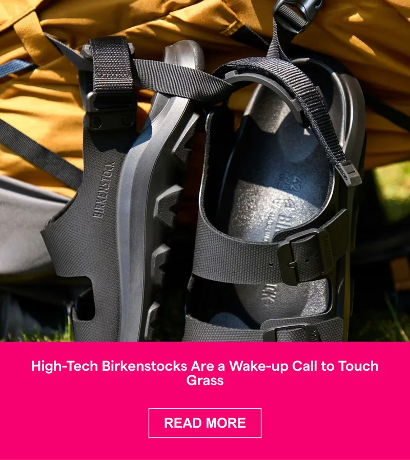 High-Tech Birkenstocks Are a Wake-up Call to Touch Grass