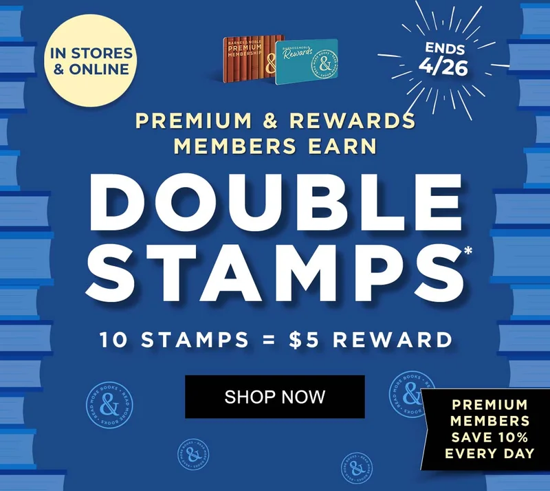 IN STORES & ONLINE ENDS 4/26 PREMIUM & REWARDS MEMBERS EARN DOUBLE STAMPS* 10 STAMPS = $5 REWARD PREMIUM MEMBERS SAVE 10% EVERY DAY