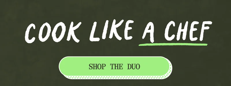 Cook like a chef. Shop the duo