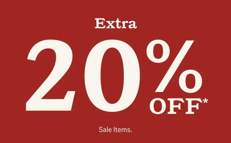 Extra 20% Off* Sale Items.