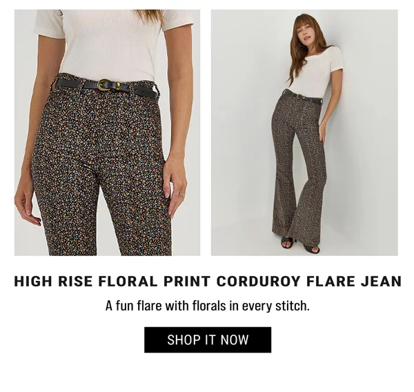 High Rise Floral Print Corduroy Flare Jean. A fun flare with florals in every stitch. Shop It Now