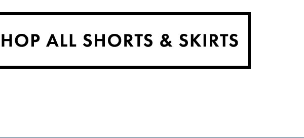 Shop All Shorts & Skirts