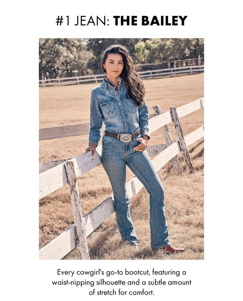 #1 Jean: The Bailey Every Cowgirls Go-To Bootcut, Featuring A Waist-Nipping Silhouette And A Subtle Amount Of Stretch For Comfort.