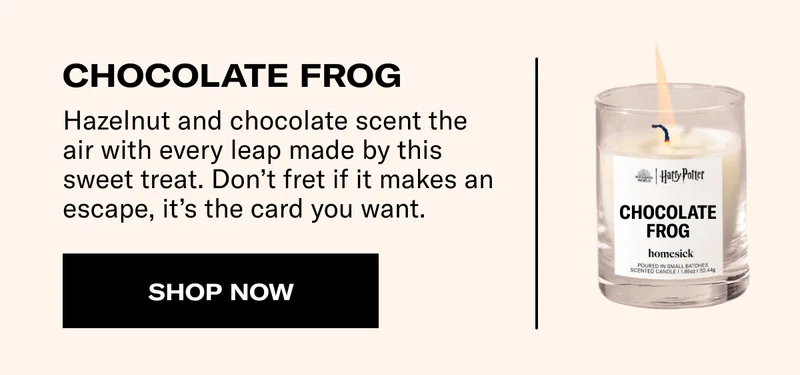 CHOCOLATE FROG | Hazelnut and chocolate scent the air with every leap made by this sweet treat. Don’t fret if it makes an escape, it’s the card you want. | SHOP NOW