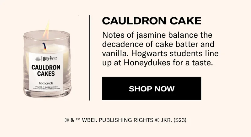 CAULDRON CAKE | Notes of jasmine balance the decadence of cake batter and vanilla. Hogwarts students line up at Honeydukes for a taste. | SHOP NOW
