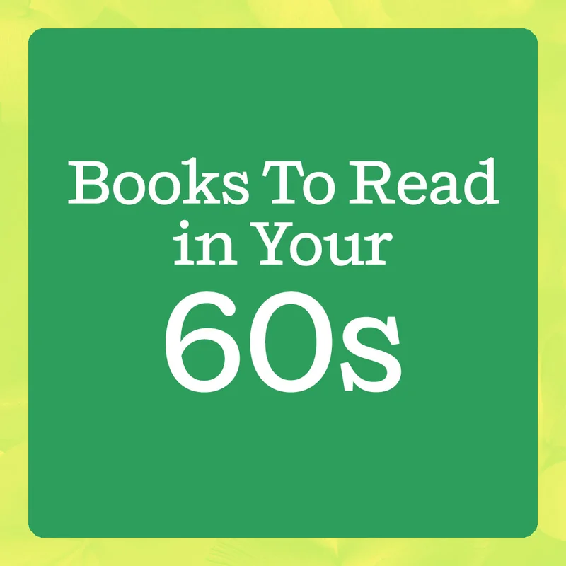 Books To Read in Your 60s