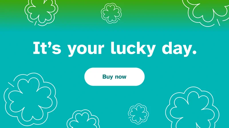 It's your lucky day. Shop now
