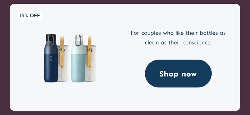For couples who like their bottles as clean as their conscience. Shop now
