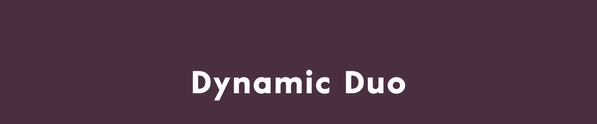 Dynamic Duo