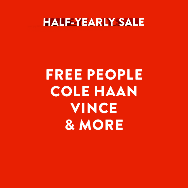 Half-yearly sale: save on Free People, Cole Haan, Vince and more.
