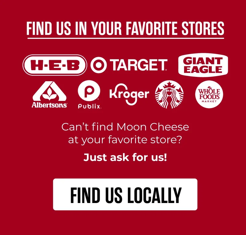 Moon Cheese | Store Locator | Find us locally