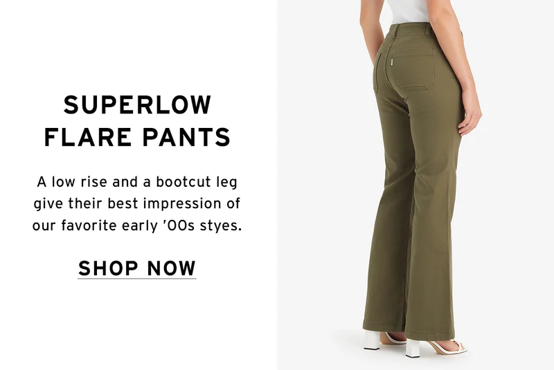 SHOP SUPERLOW FLARE PANTS