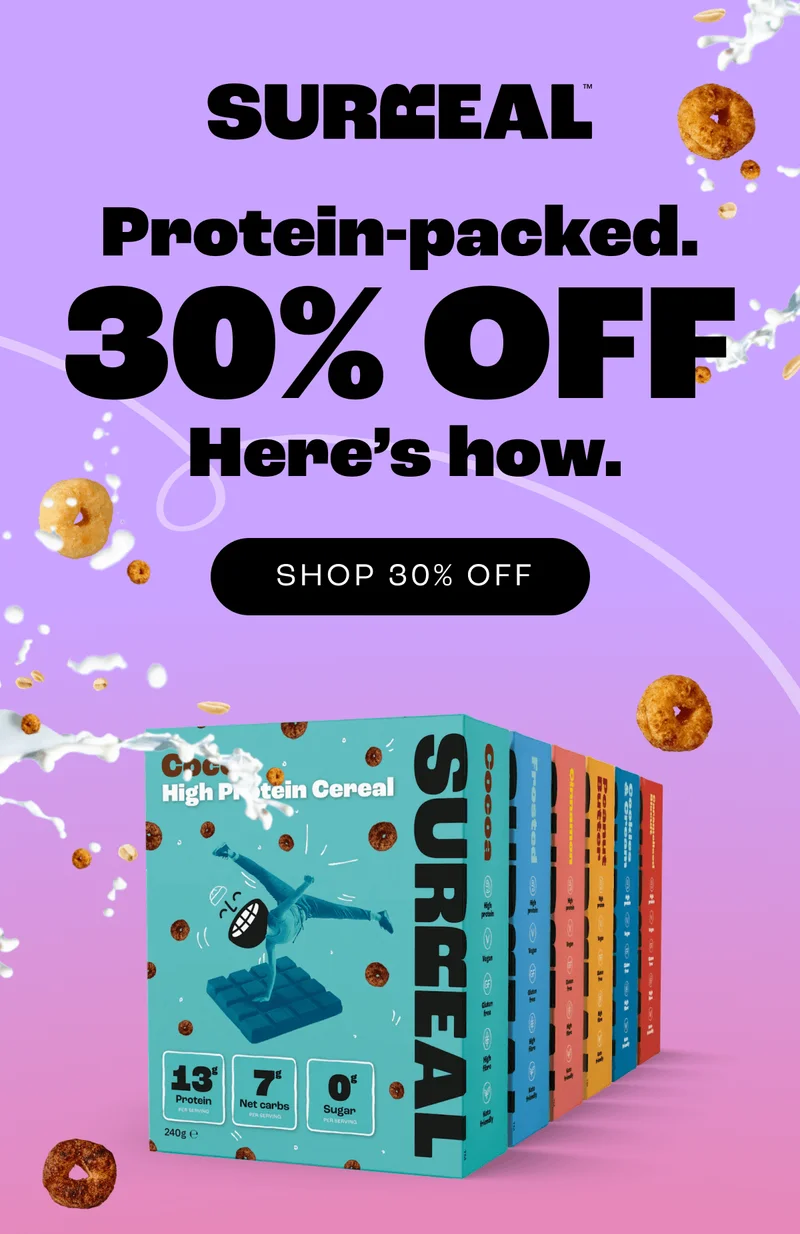 Protein-packed. 30% OFF. Here’s how.