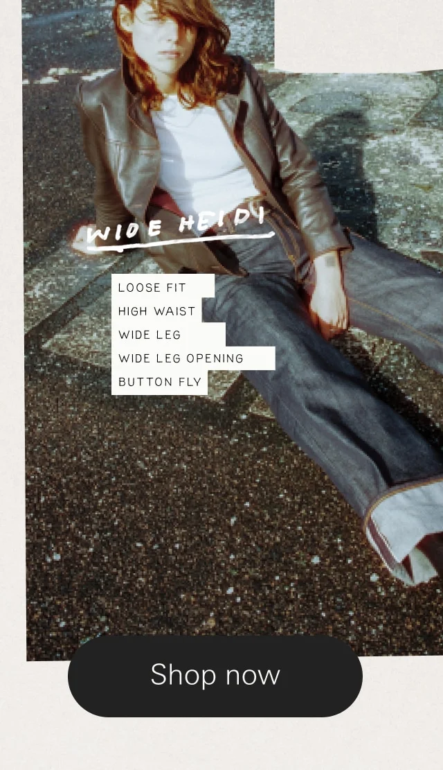 Wide Heidi Dry Selvage