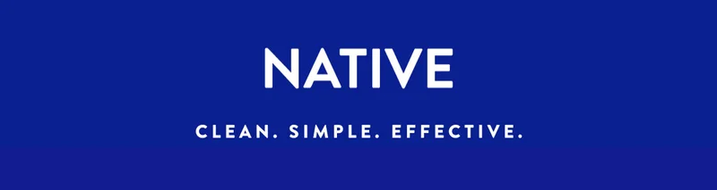 NATIVE CLEAN. SIMPLE. EFFECTIVE.