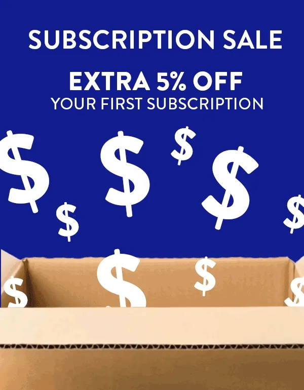 SUBSCRIPTION SALE EXTRA 5% OFF YOUR FIRST SUBSCRIPTION