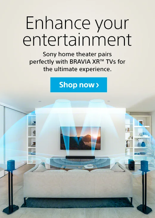 Enhance your entertainment: Sony home theater pairs perfectly with BRAVIA XR(TM) TVs for the ultimate experience | Shop now