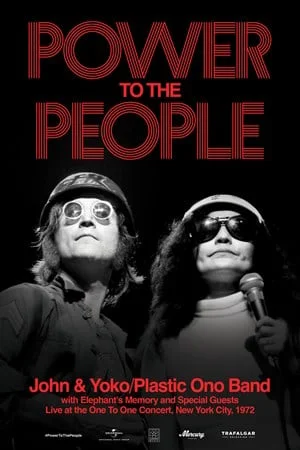POWER TO THE PEOPLE: JOHN & YOKO LIVE IN NYC