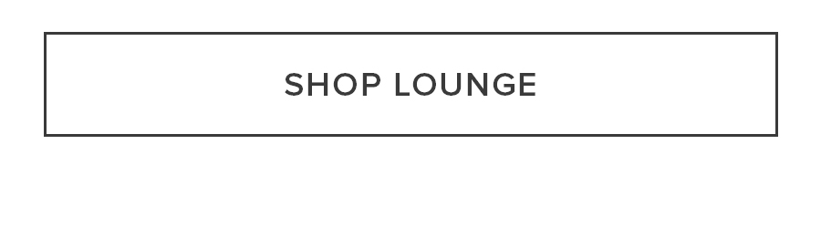 SHOP LOUNGE