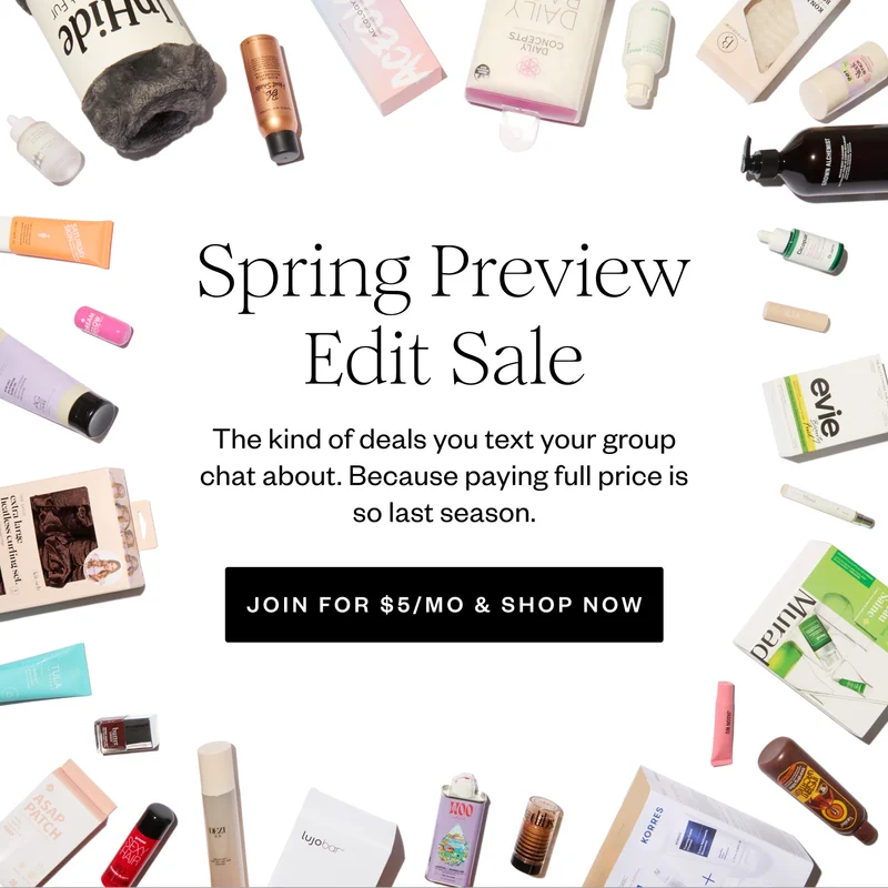 Spring Preview Edit Sale | The kind of deals you text your group chat about. Because paying full price is so last season. | Join for $5/mo & shop now