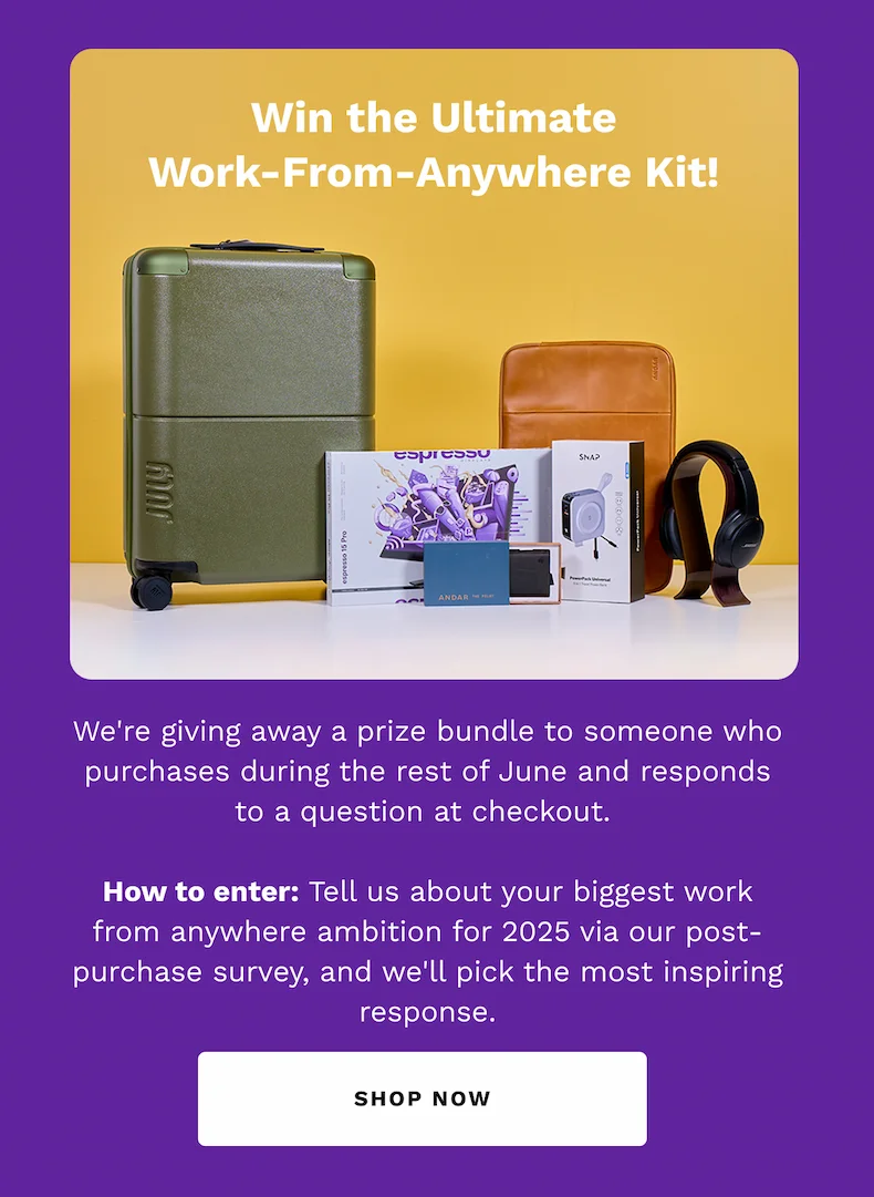 One Last Incentive - Win Work From Anywhere Kit