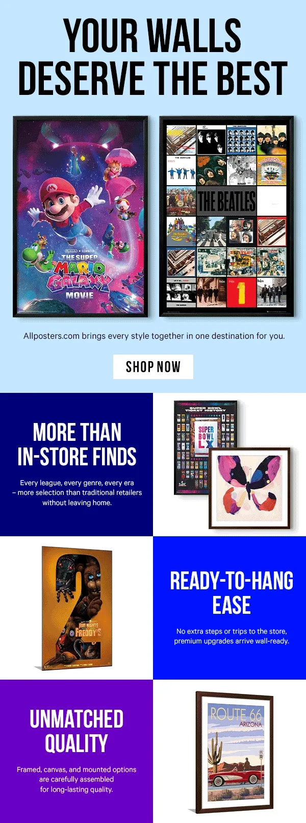 Your Walls Deserve the Best: Allposters.com brings every style together in one destination for you.