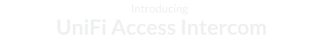 Introducing UniFi Access Intercom