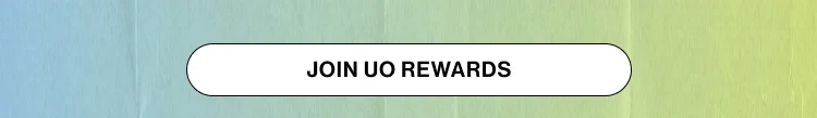 JOIN UO REWARDS