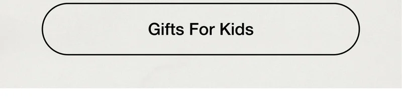 Gifts For Kids