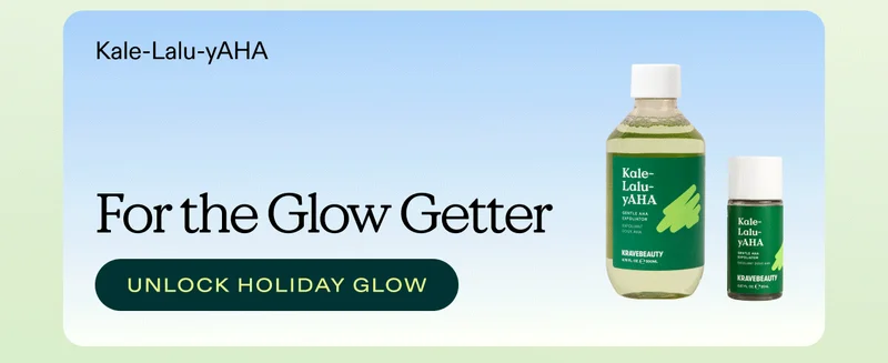 Kale-Lalu-yAHA for the Glow Getter - Unlock holiday glow.