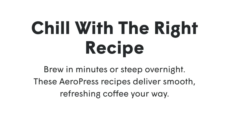 Chill with the right recipe