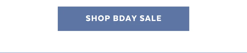 SHOP BDAY SALE