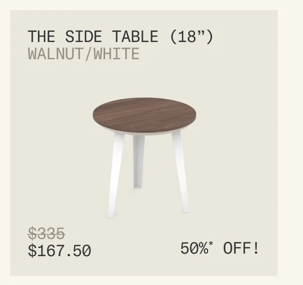 Save 50% on The Side Table (18") in Walnut & White