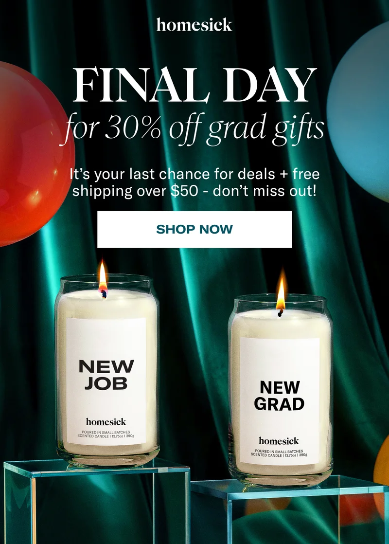 Homesick | Final Day for 30% off grad gifts | It's your last chance for deals + free shipping over $50 - don't miss out! | Shop Now