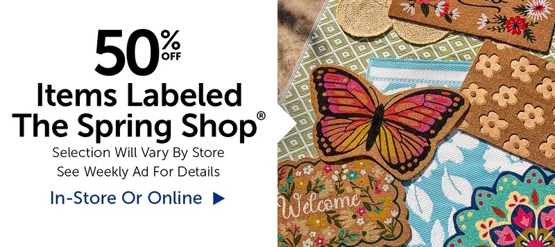 50% Off Items Labeled The Spring Shop® - Selection Will Vary By Store